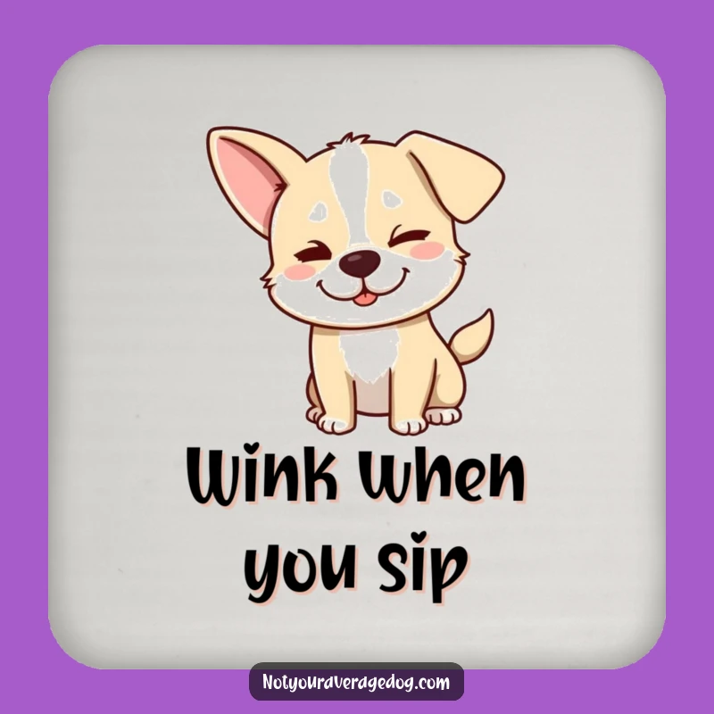 Silly Dog Wink Coaster: Funny Drink Accessory, a Gift of Cheeky Protection