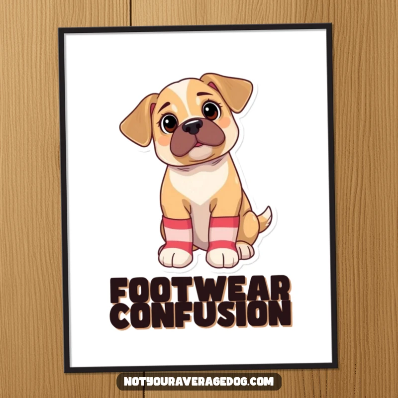 Funny Poster: Bewildered puppy adorably sporting oversized, mismatched socks, a humorous and charming piece of wall art.