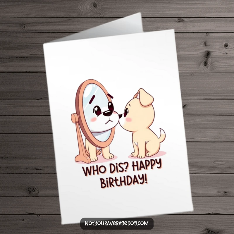 Funny Free Printable Birthday Card: A dog stares confusedly into a mirror, puzzled by the silly stranger within.