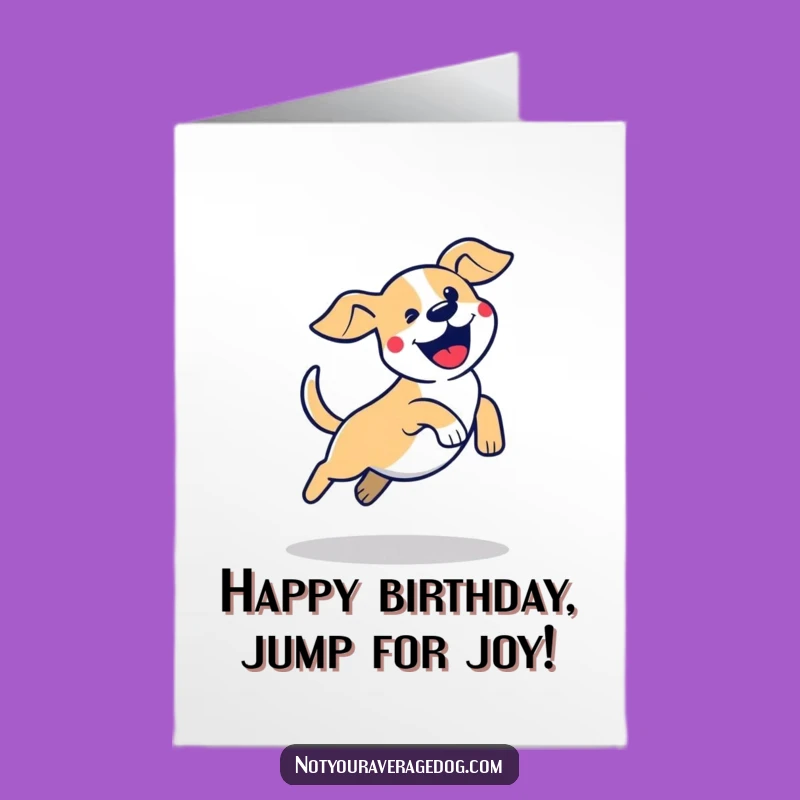 Free Printable Birthday Card: Excited Dog Jump Funny Birthday Fun