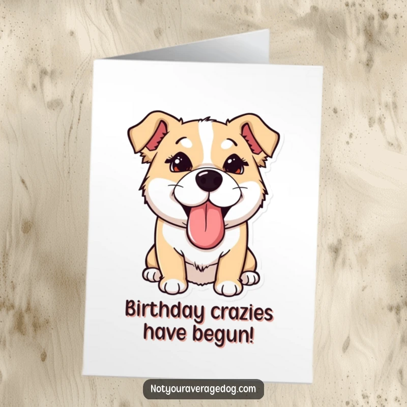 Funny Free Printable birthday card featuring a dog with its tongue sticking out sideways and eyes crossed in a hilarious expression.