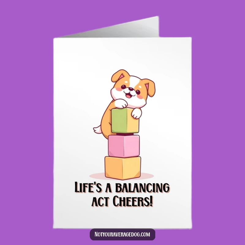 Funny Free Printable Birthday Card: Balancing Dog Cubes, Hilarious Downloadable Gift