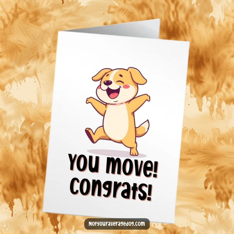 Funny Free Printable Congrats Card: A dog busts out a clumsy, over-the-top dance routine to celebrate a big win.