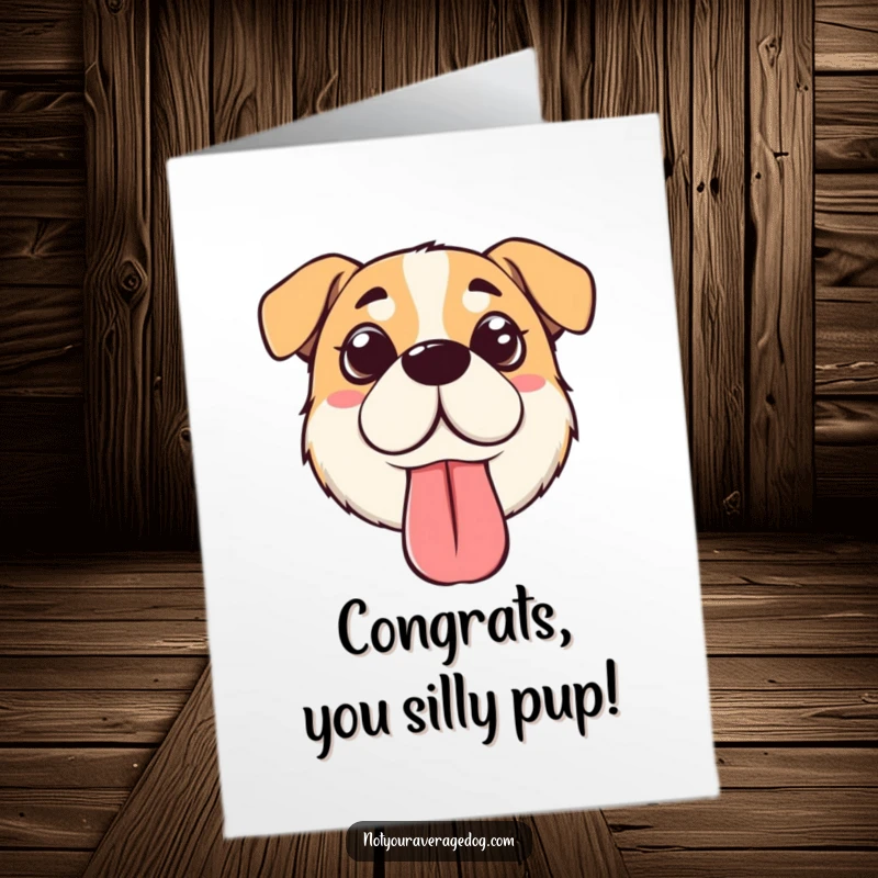 Funny Free Printable congratulations card: a silly dog face with eyes crossed and a floppy tongue lolling out, expressing joy.