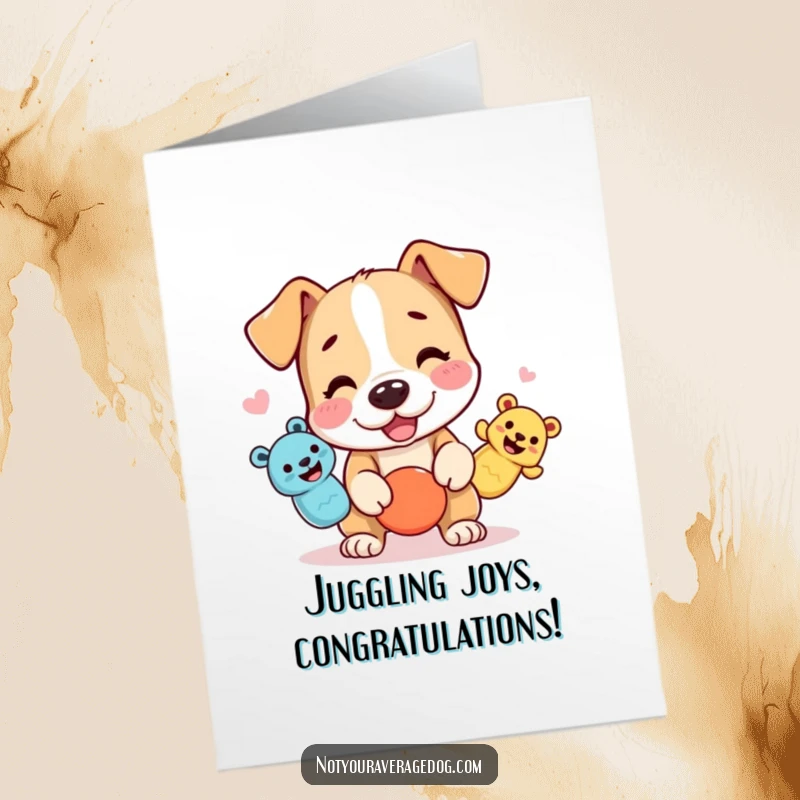 Funny Free Printable Congrats Card: Dog trying to juggle three squeaky toys, a comical and impressive congratulatory scene.