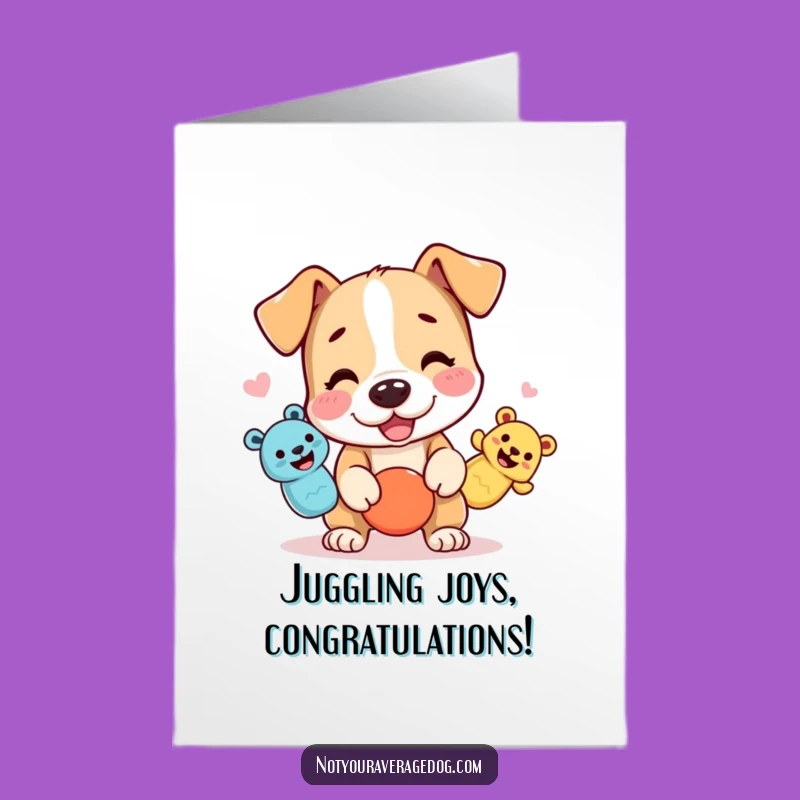 Free Printable Congrats Card: Juggling Dog Squeaky Toys Funny Downloadable Gift