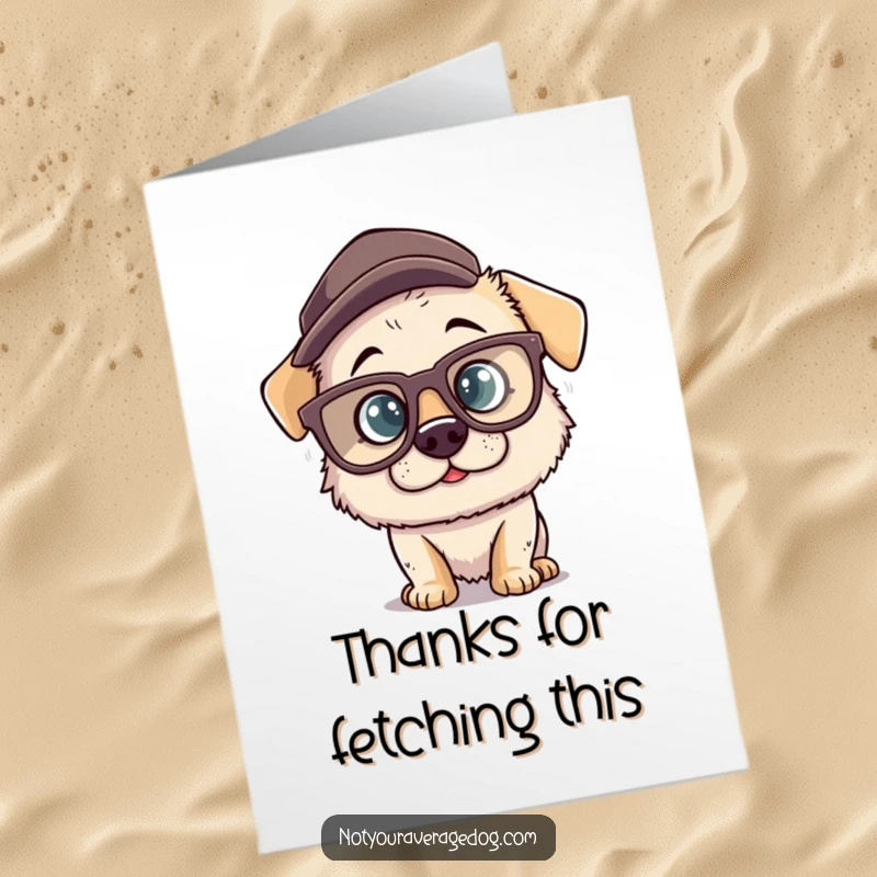 Funny Free Printable Thank You Card with a silly dog character wearing oversized comical glasses and a misplaced hat.