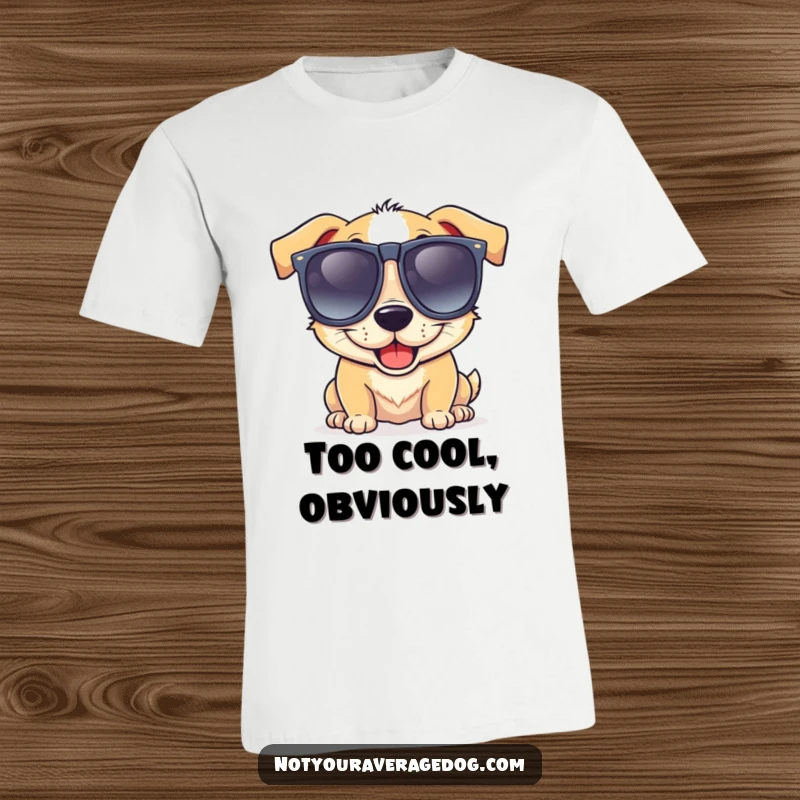 Funny t-shirt featuring a dog wearing ridiculously large, goofy sunglasses and a cheerful, lop-sided grin, radiating coolness.