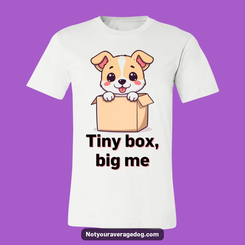 Funny Dog in Tiny Box T-Shirt - Hilarious Pup Apparel